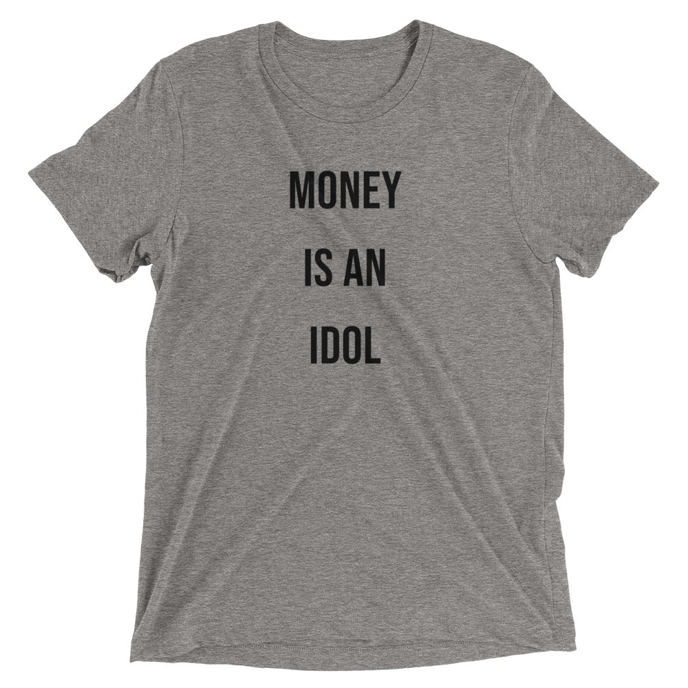 Money Is An Idol Tee