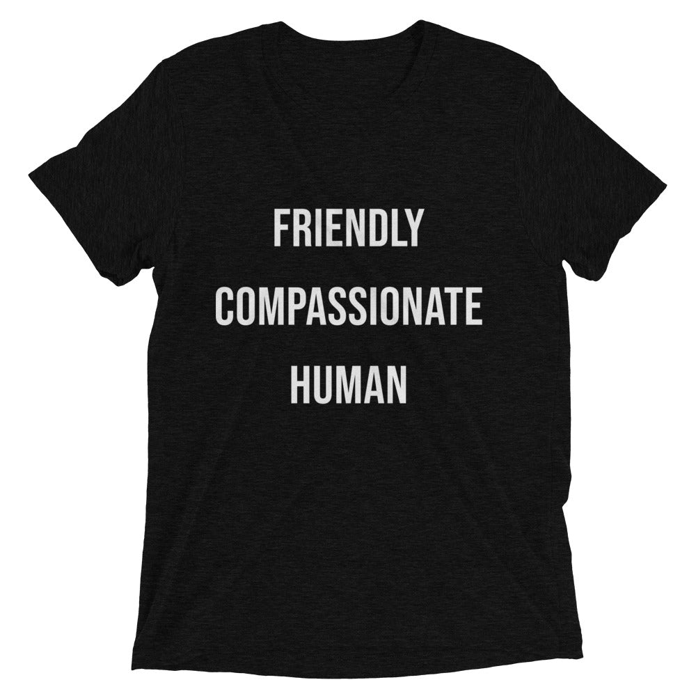 Friendly Compassionate Human Tee