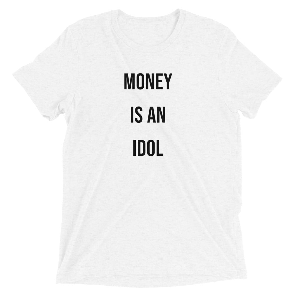 Money Is An Idol Tee